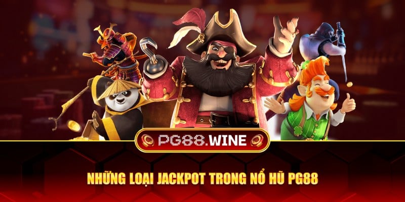 Những loại jackpot trong nổ hũ PG88